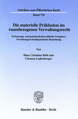 E-Book (pdf) Die materielle Präklusion im raumbezogenen Verwaltungsrecht. von Clemens Ladenburger