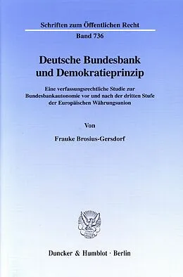 E-Book (pdf) Deutsche Bundesbank und Demokratieprinzip. von Frauke Brosius-Gersdorf