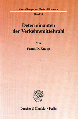 E-Book (pdf) Determinanten der Verkehrsmittelwahl. von Frank D. Knapp