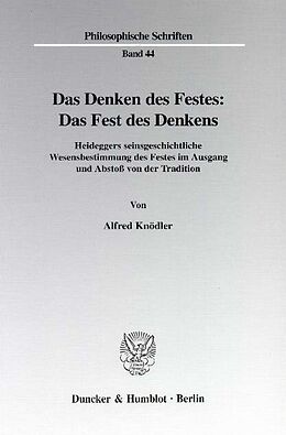 E-Book (pdf) Das Denken des Festes: Das Fest des Denkens. von Alfred Knödler