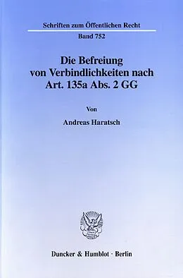 E-Book (pdf) Die Befreiung von Verbindlichkeiten nach Art. 135a Abs. 2 GG. von Andreas Haratsch