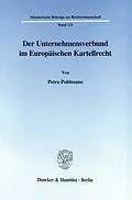 E-Book (pdf) Der Unternehmensverbund im Europäischen Kartellrecht. von Petra Pohlmann