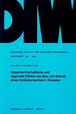E-Book (pdf) Gesamtwirtschaftliche und regionale Effekte von Bau und Betrieb eines Halbleiterwerkes in Dresden. von Dietmar Edler