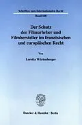 E-Book (pdf) Der Schutz der Filmurheber und Filmhersteller im französischen und europäischen Recht. von Loretta Würtenberger