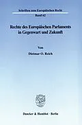 E-Book (pdf) Rechte des Europäischen Parlaments in Gegenwart und Zukunft. von Dietmar O. Reich