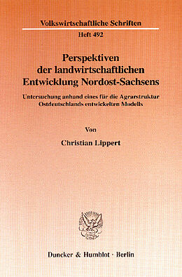 E-Book (pdf) Perspektiven der landwirtschaftlichen Entwicklung Nordost-Sachsens. von Christian Lippert