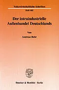 E-Book (pdf) Der intraindustrielle Außenhandel Deutschlands. von Andreas Behr