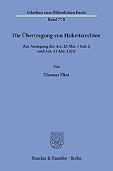 E-Book (pdf) Die Übertragung von Hoheitsrechten. von Thomas Flint