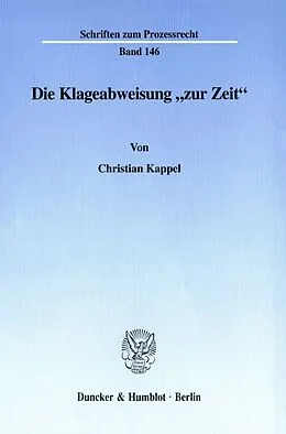 E-Book (pdf) Die Klageabweisung »zur Zeit«. von Christian Kappel