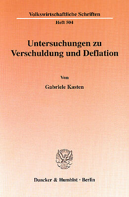 E-Book (pdf) Untersuchungen zu Verschuldung und Deflation. von Gabriele Kasten
