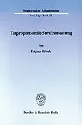 E-Book (pdf) Tatproportionale Strafzumessung. von Tatjana Hörnle