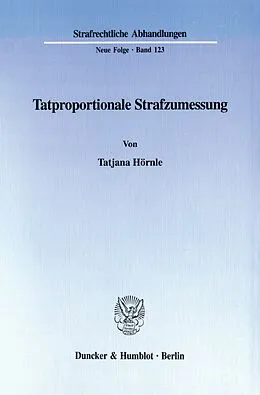 E-Book (pdf) Tatproportionale Strafzumessung. von Tatjana Hörnle