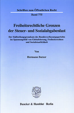 E-Book (pdf) Freiheitsrechtliche Grenzen der Steuer- und Sozialabgabenlast. von Hermann Butzer