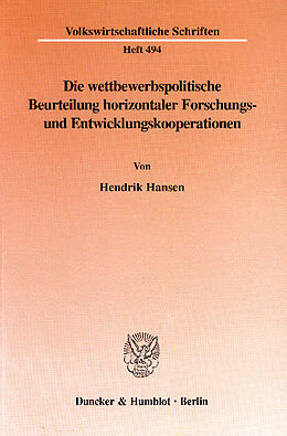 E-Book (pdf) Die wettbewerbspolitische Beurteilung horizontaler Forschungs- und Entwicklungskooperationen. von Hendrik Hansen