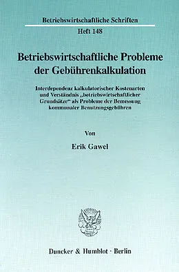 E-Book (pdf) Betriebswirtschaftliche Probleme der Gebührenkalkulation. von Erik Gawel