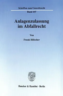 E-Book (pdf) Anlagenzulassung im Abfallrecht. von Frank Hölscher