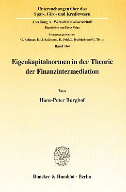 E-Book (pdf) Eigenkapitalnormen in der Theorie der Finanzintermediation. von Hans-Peter Burghof