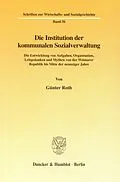 E-Book (pdf) Die Institution der kommunalen Sozialverwaltung. von Günter Roth