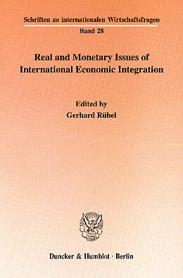 E-Book (pdf) Real and Monetary Issues of International Economic Integration. von 