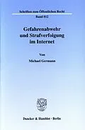 E-Book (pdf) Gefahrenabwehr und Strafverfolgung im Internet. von Michael Germann