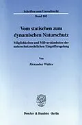 E-Book (pdf) Vom statischen zum dynamischen Naturschutz. von Alexander Walter