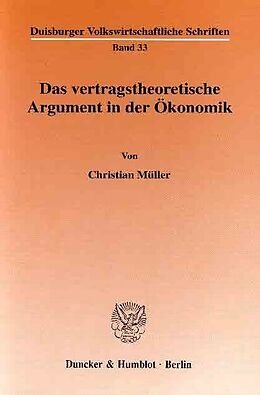 E-Book (pdf) Das vertragstheoretische Argument in der Ökonomik. von Christian Müller