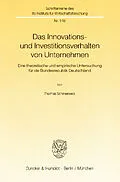 E-Book (pdf) Das Innovations- und Investitionsverhalten von Unternehmen. von Thomas Schneeweis