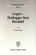E-Book (pdf) Logos - Heidegger liest Heraklit. von Ivo De Gennaro