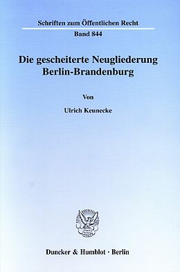 E-Book (pdf) Die gescheiterte Neugliederung Berlin-Brandenburg. von Ulrich Keunecke