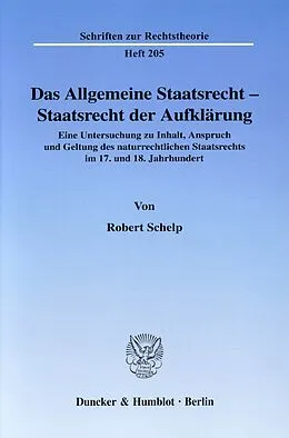 E-Book (pdf) Das Allgemeine Staatsrecht - Staatsrecht der Aufklärung. von Robert Schelp