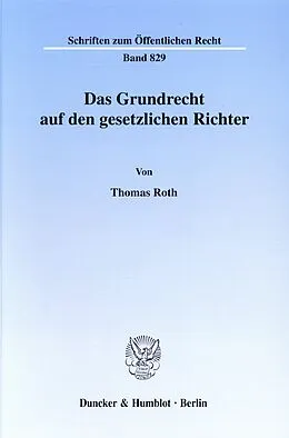 E-Book (pdf) Das Grundrecht auf den gesetzlichen Richter. von Thomas Roth