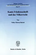 E-Book (pdf) Kants Friedensschrift und das Völkerrecht. von Volker Marcus Hackel
