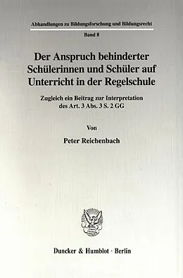 E-Book (pdf) Der Anspruch behinderter Schülerinnen und Schüler auf Unterricht in der Regelschule. von Peter Reichenbach