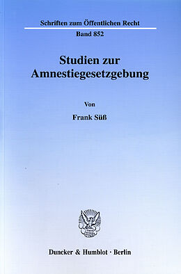 E-Book (pdf) Studien zur Amnestiegesetzgebung. von Frank Süß
