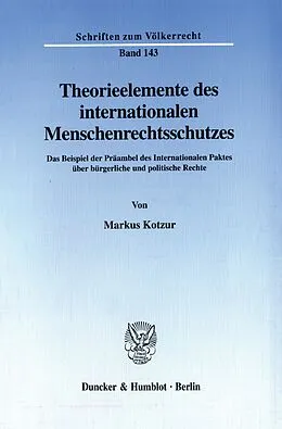 E-Book (pdf) Theorieelemente des internationalen Menschenrechtsschutzes. von Markus Kotzur