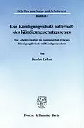 E-Book (pdf) Der Kündigungsschutz außerhalb des Kündigungsschutzgesetzes. von Sandra Urban