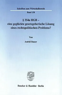 E-Book (pdf) § 354a HGB - eine geglückte gesetzgeberische Lösung eines rechtspolitischen Problems? von Astrid Bauer