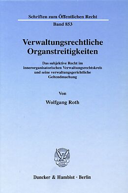 E-Book (pdf) Verwaltungsrechtliche Organstreitigkeiten. von Wolfgang Roth