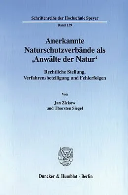 E-Book (pdf) Anerkannte Naturschutzverbände als 'Anwälte der Natur'. von Thorsten Siegel