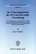 E-Book (pdf) Der Umweltgutachter der EG-Umwelt-Audit-Verordnung. von Jörg A. Schickert