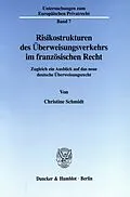 E-Book (pdf) Risikostrukturen des Überweisungsverkehrs im französischen Recht. von Christine Schmidt