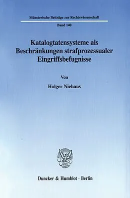 E-Book (pdf) Katalogtatensysteme als Beschränkungen strafprozessualer Eingriffsbefugnisse. von Holger Niehaus