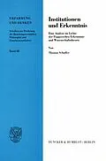 E-Book (pdf) Institutionen und Erkenntnis. von Thomas Schaffer