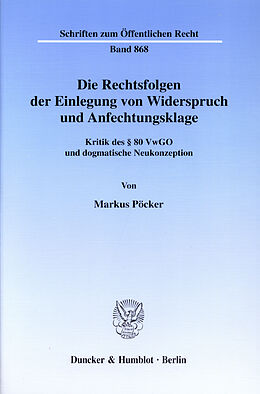 E-Book (pdf) Die Rechtsfolgen der Einlegung von Widerspruch und Anfechtungsklage. von Markus Pöcker