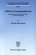 E-Book (pdf) TRIPS im Gemeinschaftsrecht. von Christoph Julius Hermes
