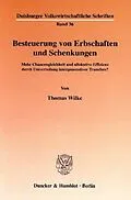 E-Book (pdf) Besteuerung von Erbschaften und Schenkungen. von Thomas Wilke