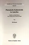 E-Book (pdf) Platonische Kulturkritik in Amerika. von Till Kinzel