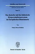 E-Book (pdf) Das deutsche und das italienische Körperschaftsteuersystem im Europäischen Binnenmarkt. von Nadya Bozza-Bodden