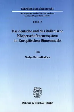 E-Book (pdf) Das deutsche und das italienische Körperschaftsteuersystem im Europäischen Binnenmarkt. von Nadya Bozza-Bodden