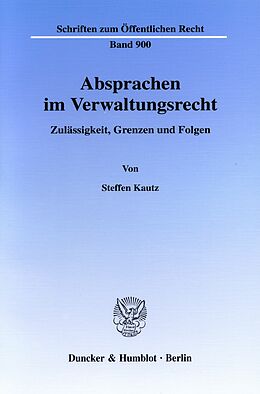 E-Book (pdf) Absprachen im Verwaltungsrecht. von Steffen Kautz